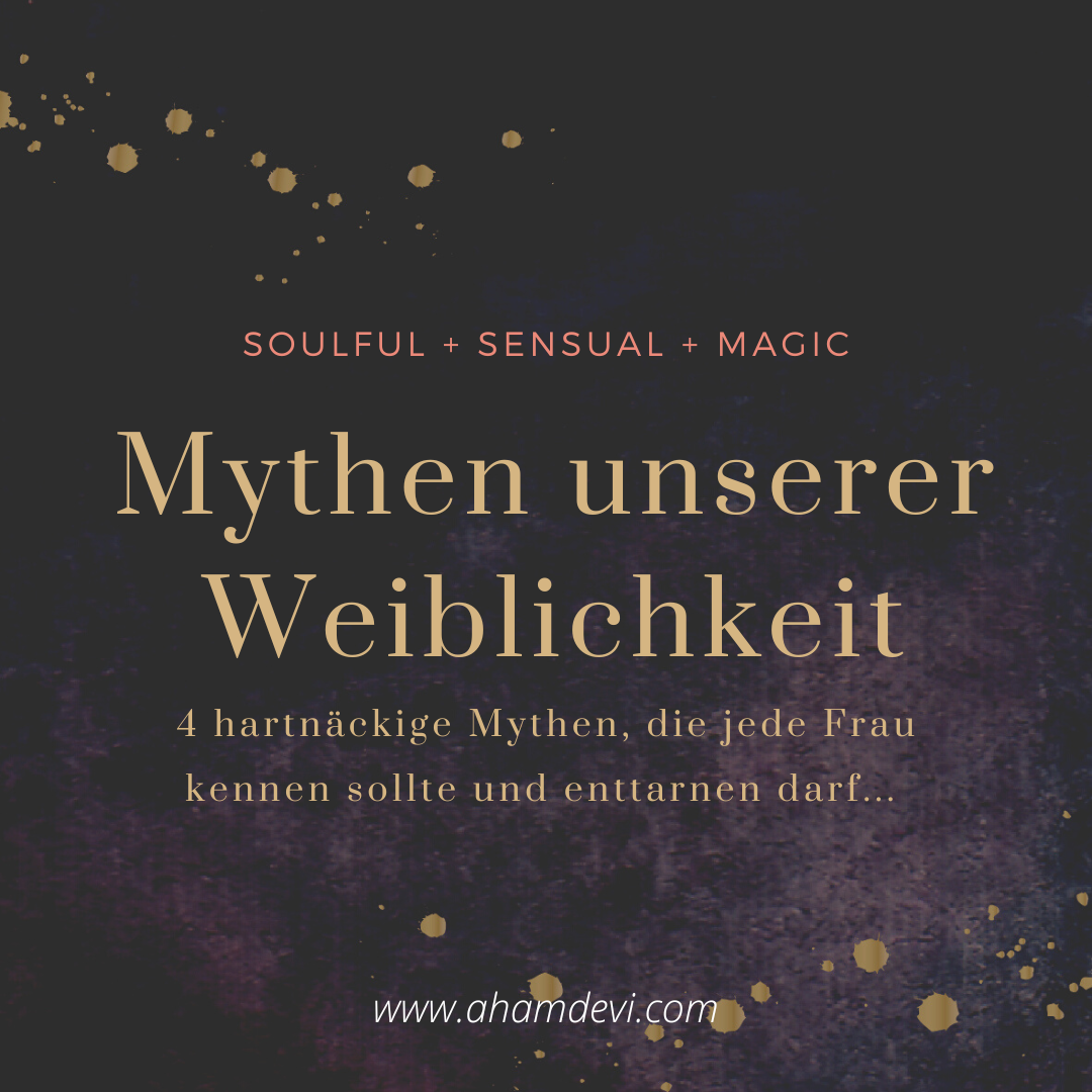 4 hartnäckige Mythen unserer Weiblichkeit